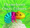 Nicola Grant ,  Mike Terry / Chameleon's Crazy Colours (Children's Coffee Table book)