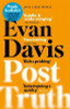 Evan Davis / Post-Truth: Peak Bullshit - and What We Can Do About It