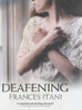 Frances Itani / Deafening (Hardback)