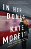 Kate Moretti / In Her Bones (Large Paperback)