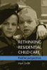 Mark Smith / Rethinking residential child care: Positive perspectives (Large Paperback)