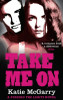 Katie McGarry / Take Me On