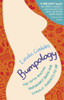 Linda Geddes / Bumpology: The myth-busting pregnancy book for curious parents-to-be