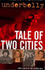 John Silvester ,  Andrew Rule / Underbelly: A Tale of Two Cities