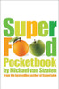 Michael van Straten / Superfood Pocketbook: 100 Top Foods for Health