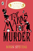 Robin Stevens / Top Marks for Murder