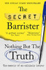 The Secret Barrister / Nothing But The Truth: The Memoir of an Unlikely Lawyer