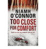 Niamh O'Connor / Too Close for Comfort (Large Paperback)