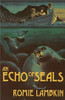 Romie Lambkin / An Echo of Seals