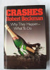 Bob Beckman / Crashes : Why They Happen, How You Can Survive Them (Hardback)