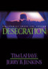 Tim LaHaye, Jerry B. Jenkins / Desecration : Antichrist Takes the Throne (Hardback)