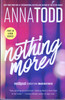 Anna Todd / Nothing More