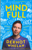Dermot Whelan / Mind Full