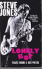 Steve Jones / Lonely Boy: Tales From a Sex Pistol