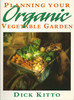 Dick Kitto / Planning Your Organic Vegetable Garden (Large Paperback)