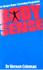 Dr Vernon Coleman / Body Sense (Large Paperback)