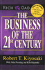 Robert T. Kiyosaki / Rich Dad: The Business of the 21st Century (Large Paperback)