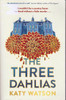 Katy Watson / The Three Dahlias (Large Paperback)