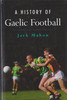 Jack Mahon / A History of Gaelic Football (Hardback)