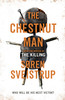 Søren Sveistrup / The Chestnut Man (Large Paperback)