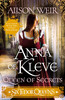 Alison Weir / Anna of Kleve: Queen of Secrets ( A Six Tudor Queens Novel ) (Large Paperback)