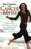 Katrina Ellis / Shattering the Cancer Myth (Large Paperback)