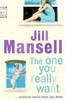 Jill Mansell / The One You Really Want (Large Paperback)