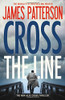 James Patterson / Cross the Line (Large Paperback)