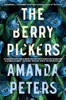 Amanda Peters / The Berry Pickers (Large Paperback)
