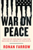 Ronan Farrow / War on Peace (Large Paperback)