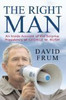 David Frum / The Right Man : The Surprise Presidency of George W.Bush (Large Paperback)