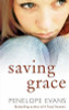 Penelope Evans / Saving Grace (Large Paperback)