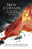 Anne Applebaum / Iron Curtain: The Crushing of Eastern Europe, 1944-1956 (Large Paperback)
