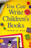 Tracey E. Dils / You Can Write Children's Books (Large Paperback)