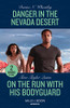 Mills & Boon / Heroes / 2 in 1 / Danger in the Nevada Desert / On the Run with His Bodyguard