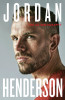 Jordan Henderson / Jordan Henderson: The Autobiography (Large Paperback)