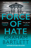 Graham Bartlett / Force of Hate (Large Paperback)