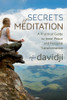 Davidji / Secrets of Meditation: A Practical Guide to Inner Peace and Personal Transformation (Large Paperback)