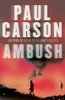 Paul Carson / Ambush (Large Paperback)