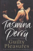 Tasmina Perry / Guilty Pleasures (Large Paperback)