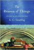 A.C. Grayling / The Reason of Things : Living With Philosophy (Hardback)