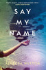 Allegra Huston / Say My Name (Large Paperback)