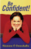 Reamonn O. Donnchadha / Be Confident! (Large Paperback)