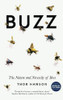 Thor Hanson / Buzz : The Nature and Necessity of Bees (Hardback)