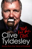 Clive Tyldesley / Not For Me, Clive: Stories From the Voice of Football (Hardback)