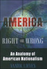 Anatol Lieven / America Right or Wrong: An Anatomy of American Nationalism (Hardback)