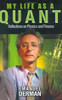 Emanuel Derman / My Life As A Quant: Reflections On Physics And Finance (Hardback)