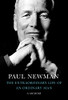 Paul Newman / The Extraordinary Life of an Ordinary Man (Hardback)