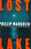 Phillip Margolin / Lost Lake (Hardback)