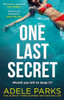 Adele Parks / One Last Secret